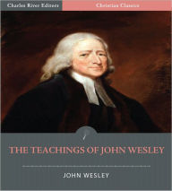 Title: The Teachings of John Wesley, Author: John Wesley