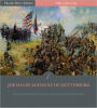 Official Records of the Union and Confederate Armies: General Joseph Davis' Account of Gettysburg and the Pennsylvania Campaign (Illustrated)
