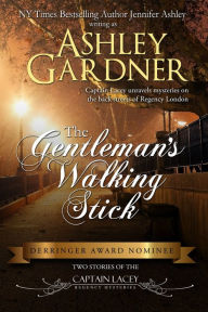 Title: The Gentleman's Walking Stick (Captain Lacey Regency Mysteries), Author: Ashley Gardner