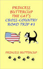 Princess Buttercup The Cat's Cross-Country Road Trip #3