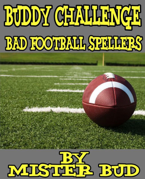 Buddy Challenge - Bad Football Spellers