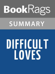 Title: Difficult Loves by Italo Calvino l Summary & Study Guide, Author: BookRags