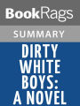 Dirty White Boys: A Novel by Stephen Hunter l Summary & Study Guide