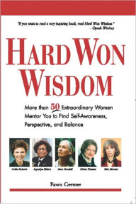 Title: Hard Won Wisdom, Author: Fawn Germer