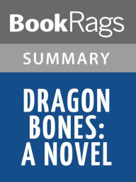 Title: Dragon Bones by Lisa See l Summary & Study Guide, Author: BookRags