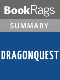 Title: Dragonquest by Anne McCaffrey l Summary & Study Guide, Author: BookRags