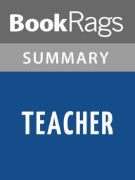 Title: Teacher by Sylvia Ashton-Warner Summary & Study Guide, Author: BookRags