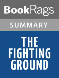 Title: The Fighting Ground by Edward Irving Wortis l Summary & Study Guide, Author: BookRags