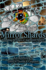 Title: Mirror Shards: Volume One, Author: Thomas K. Carpenter