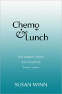 Chemo and Lunch