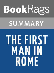 Title: The First Man in Rome by Colleen McCullough l Summary & Study Guide, Author: BookRags