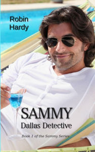 Title: Sammy: Dallas Detective, Author: Robin Hardy