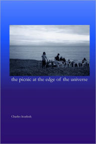 Title: The Picnic at the Edge of the Universe, Author: Charles Scurlock