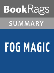 Title: Fog Magic by Julia L. Sauer l Summary & Study Guide, Author: BookRags