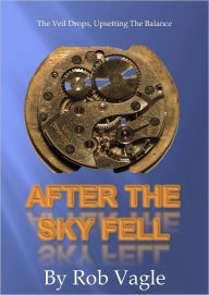 Title: After The Sky Fell, Author: Rob Vagle