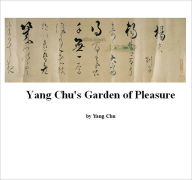 Title: Yang Chu's Garden of Pleasures [Illustrated], Author: Chu Yang