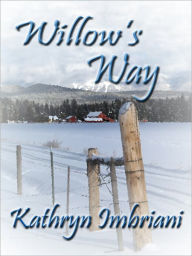 Title: Willow's Way, Author: Kathryn Imbriani
