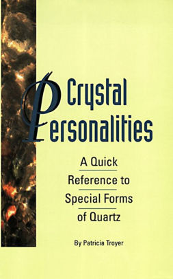 Crystal Personalities A Quick Reference To Special Forms Of Quartznook Book - 