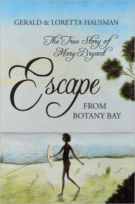Title: Escape From Botany Bay, Author: Gerald Hausman