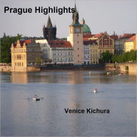 Title: Prague Highlights, Author: Venice Kichura
