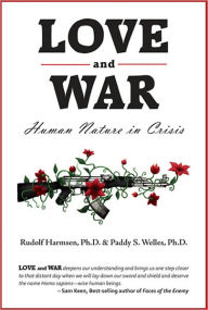 Title: Love and War: Human Nature in Crisis, Author: Rudolf Harmsen