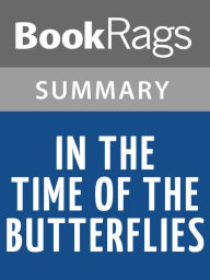 Title: In the Time of the Butterflies by Julia Álvarez l Summary & Study Guide, Author: Bookrags