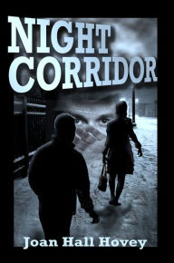 Title: Night Corridor, Author: Joan Hall Hovey