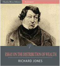 Title: An Essay on the Distribution of Wealth and on the Sources of Taxation, Author: Richard Jones