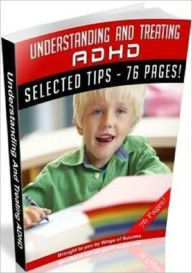 Title: Understanding And Treating ADHD - Mental Health Personal and Practical Guide, Author: Healthy Tips