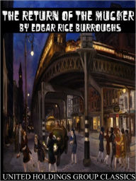 Title: The Return of the Mucker, Author: Edgar Rice Burroughs