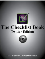 Title: The Checklist Book: Twitter Edition, Author: A.J. Lapre