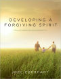 Developing A Forgiving Spirit