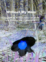 Title: Without My Mom, Author: Anonymous