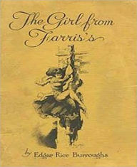 Title: The Girl From Farris’s: A Romance Mystery/Detective Classic By Edgar Rice Burroughs! AAA+++, Author: edgar rice burroughs