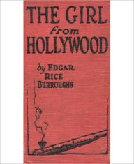 Title: The Girl From Hollywood: A Romance/Pulp, Mystery/Detective Classic By Edgar Rice Burroughs! AAA+++, Author: Edgar Rice Burroughs