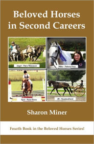 Title: Beloved Horses in Second Careers, Author: Sharon Miner