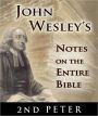 John Wesley's Notes on the Entire Bible-The Book of 2nd Peter