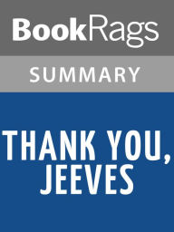 Title: Thank You, Jeeves by P. G. Wodehouse Summary & Study Guide, Author: BooKRags