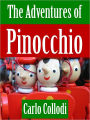 THE ADVENTURES OF PINOCCHIO (THE ORIGINAL WORLDWIDE BESTSELLING CHILDREN'S NOVEL) by Carlo Collodi [Basis for Walt Disney's Adaptation Pinocchio] NOOK Edition Pinocchio NOOKBook Pinocchio Translated into English from Italian