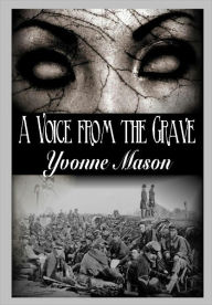 Title: A Voice From the Grave, Author: Yvonne Mason