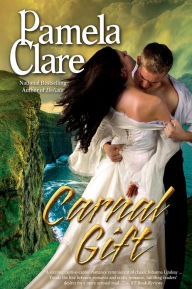 Title: Carnal Gift (Blakewell/Kenleigh Family Series #2), Author: Pamela Clare