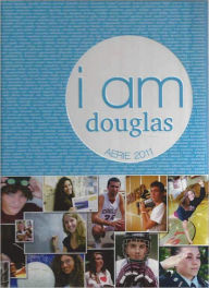 Title: I am douglas 2011 yearbook comm unity section, Author: Estremera
