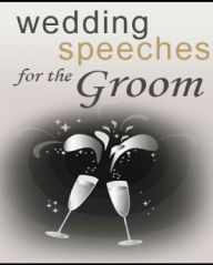 Title: Wedding Speeches for the Groom, Author: Anonymous