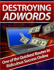 Title: Destorying Adwords, Author: Anonymous