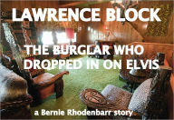 Title: The Burglar Who Dropped in on Elvis, Author: Lawrence Block