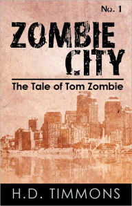 Title: Zombie City, Author: H.D. Timmons