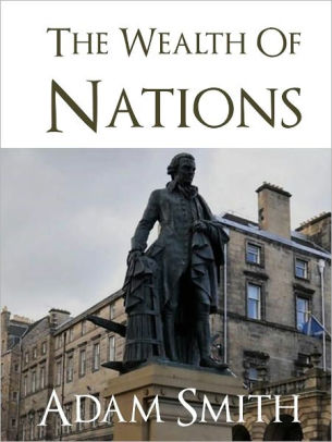 The Wealth Of Nations Volumes 1 5 By Adam Smith Adam Smith Nook Nookbook Adam Smith Nook Book Ebook Barnes Noble