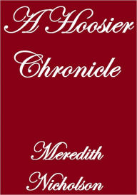 Title: A HOOSIER CHRONICLE, Author: Meredith Nicholson