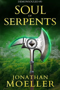 Title: Soul of Serpents, Author: Jonathan Moeller