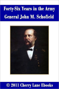 Title: Forty-Six Years In The Army, Author: John Mcallister Schofield